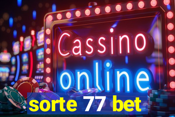 sorte 77 bet